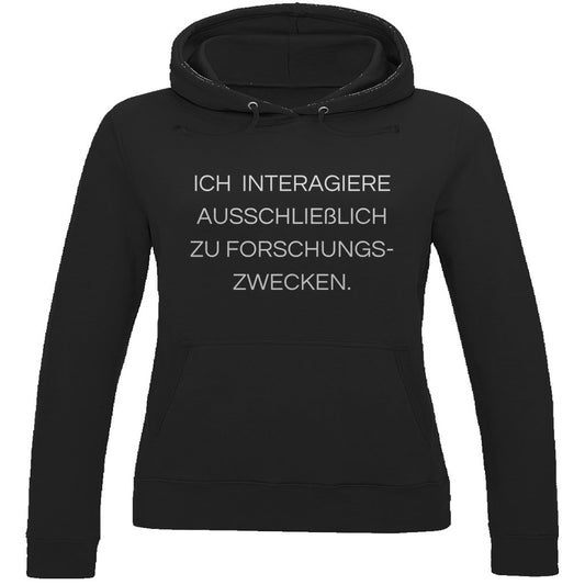 Damen Hoodie "Ich interagiere ausschließlich..." - Grafikmagie