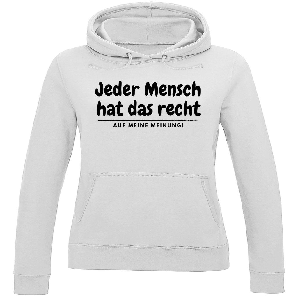 Damen Hoodie "Jeder Mensch hat das recht auf meine Meinung" - Grafikmagie