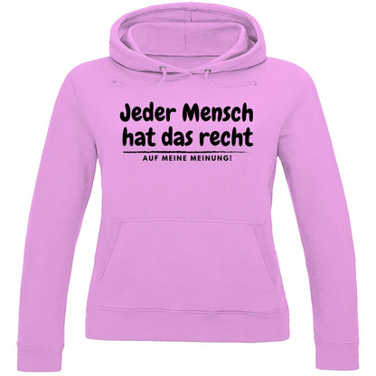 Damen Hoodie "Jeder Mensch hat das recht auf meine Meinung" - Grafikmagie