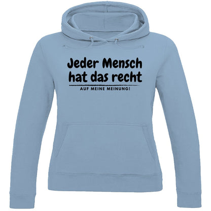 Damen Hoodie "Jeder Mensch hat das recht auf meine Meinung" - Grafikmagie