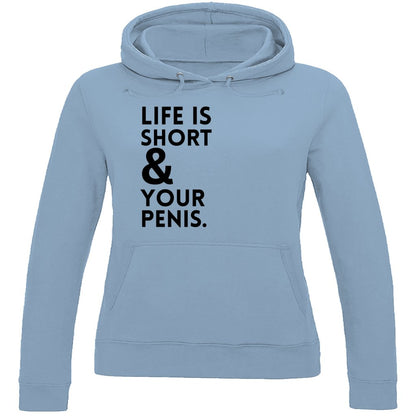 Damen Hoodie "Live is short and your Penis" - Grafikmagie