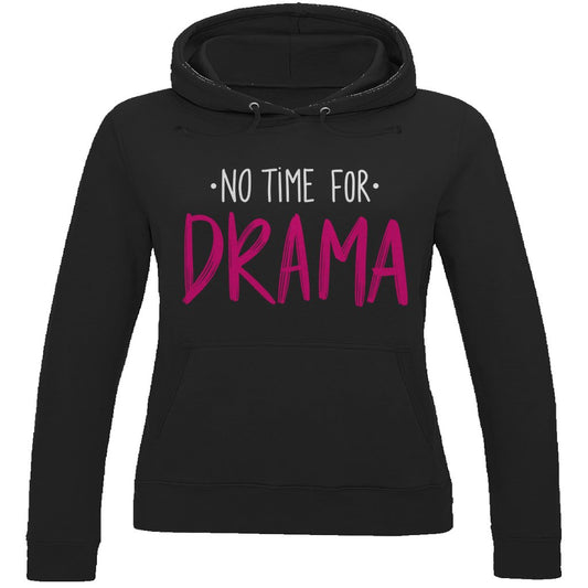 Damen Hoodie "No Time for Drama" - Grafikmagie