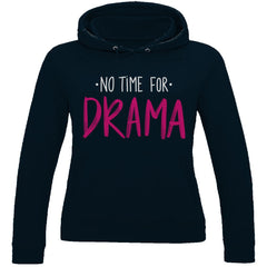 Damen Hoodie "No Time for Drama" - Grafikmagie