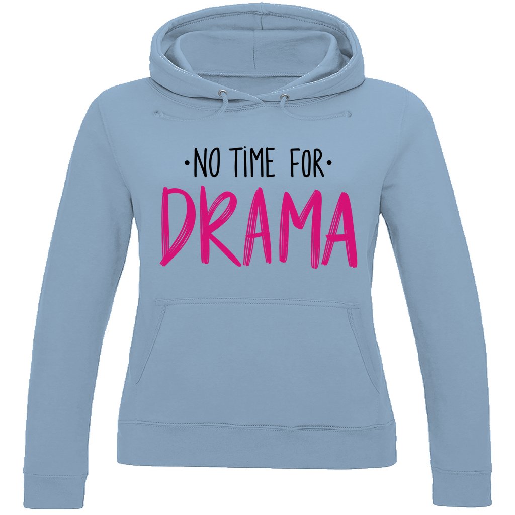Damen Hoodie "No Time for Drama" - Grafikmagie