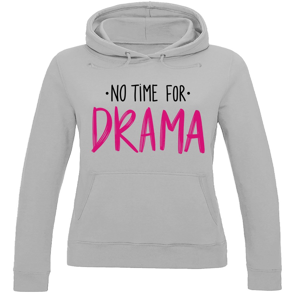 Damen Hoodie "No Time for Drama" - Grafikmagie