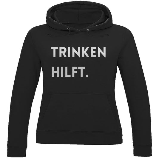 Damen Hoodie "Trinken Hilft" - Grafikmagie