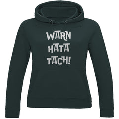 Damen Hoodie "Warn Hata Tach" - Grafikmagie