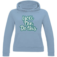 Damen Hoodie "you can do this" - Grafikmagie