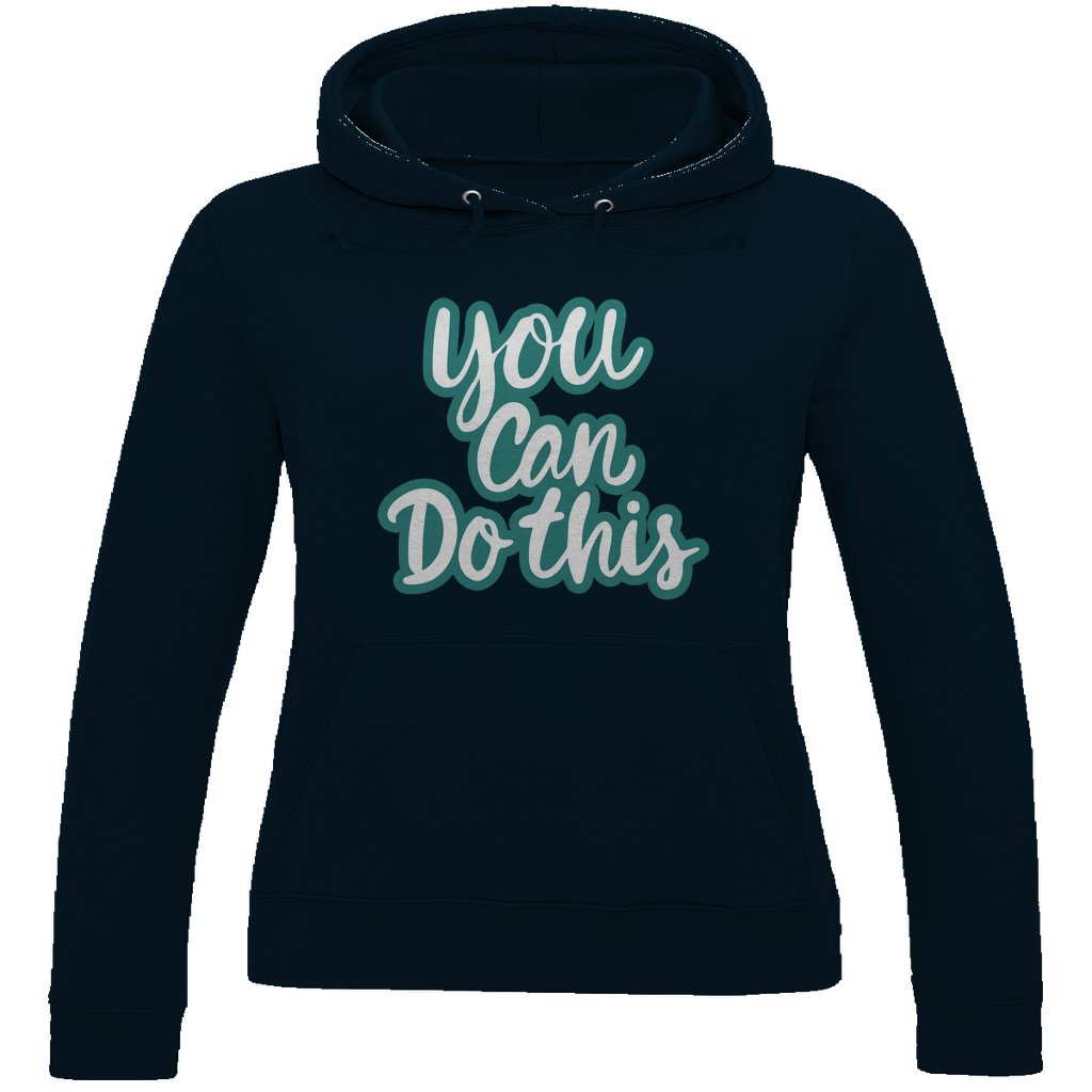 Damen Hoodie "you can do this" - Grafikmagie