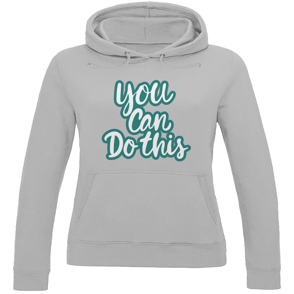 Damen Hoodie "you can do this" - Grafikmagie