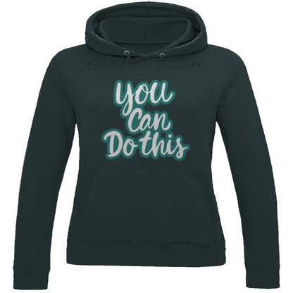 Damen Hoodie "you can do this" - Grafikmagie