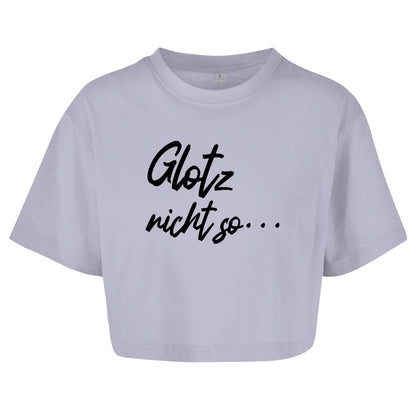 Damen Oversize Crop Top "Glotz nicht so" - Grafikmagie