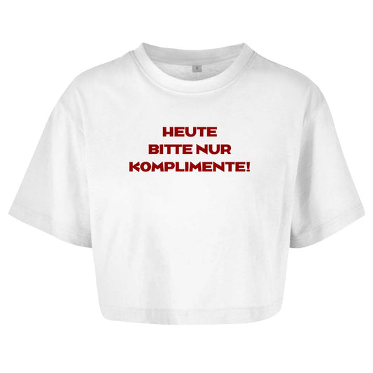 Damen Oversize Crop Top " Heute bitte nur Komplimente" - Grafikmagie