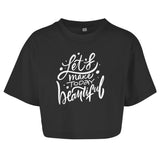 Damen Oversize Crop Top "Let's make today Beautiful" - Grafikmagie
