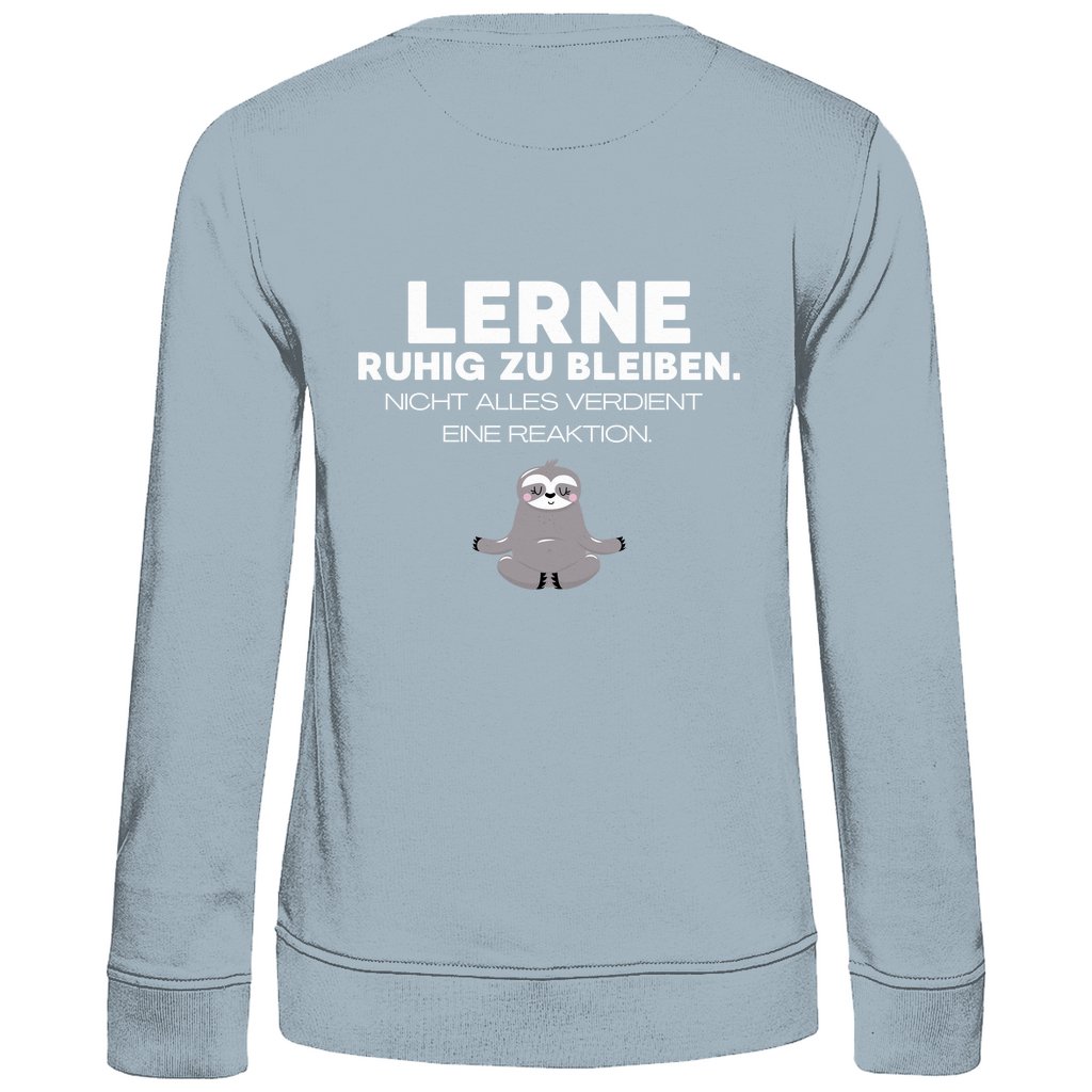 Damen Sweatshirt "Lerne ruhig zu bleiben" - Grafikmagie