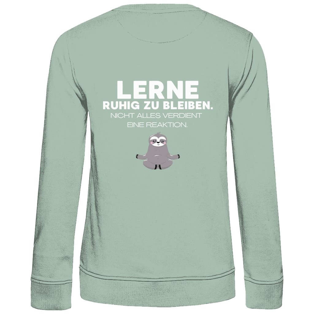 Damen Sweatshirt "Lerne ruhig zu bleiben" - Grafikmagie