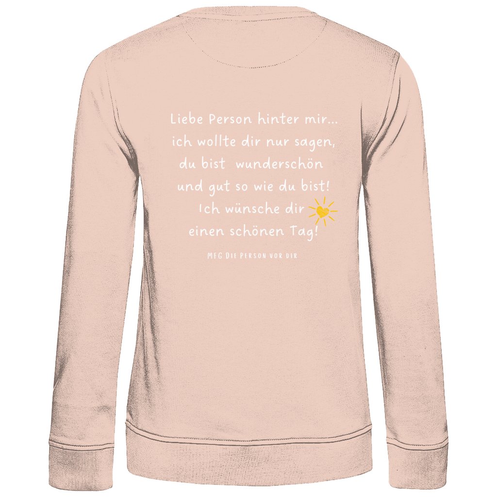 Damen Sweatshirt "Liebe Person hinter mir" - Grafikmagie