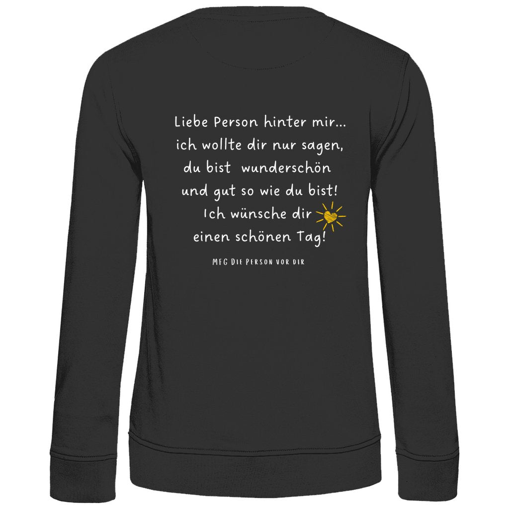 Damen Sweatshirt "Liebe Person hinter mir" - Grafikmagie