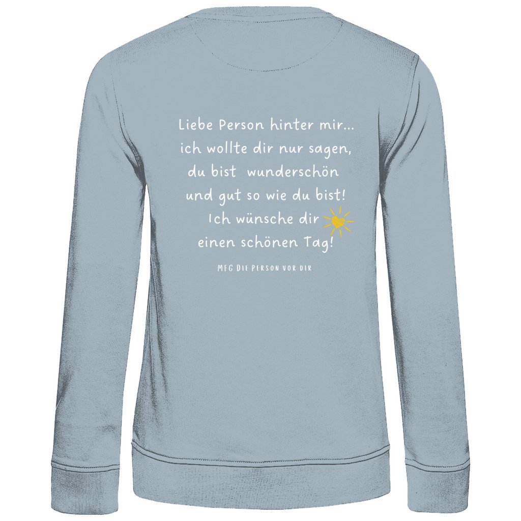 Damen Sweatshirt "Liebe Person hinter mir" - Grafikmagie