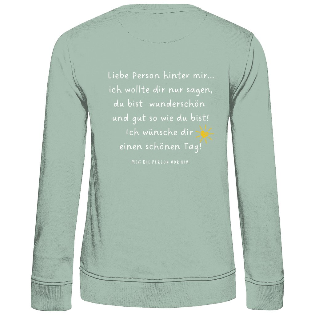 Damen Sweatshirt "Liebe Person hinter mir" - Grafikmagie