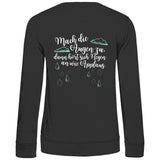 Damen Sweatshirt "Mach die Augen zu..." - Grafikmagie