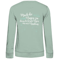 Damen Sweatshirt "Mach die Augen zu..." - Grafikmagie