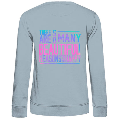 Damen Sweatshirt "So many Reasons to be Happy" - Grafikmagie