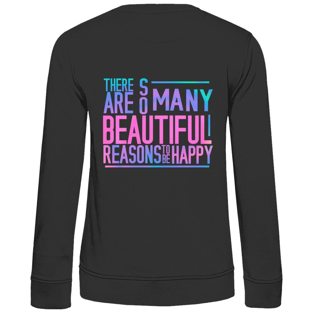 Damen Sweatshirt "So many Reasons to be Happy" - Grafikmagie