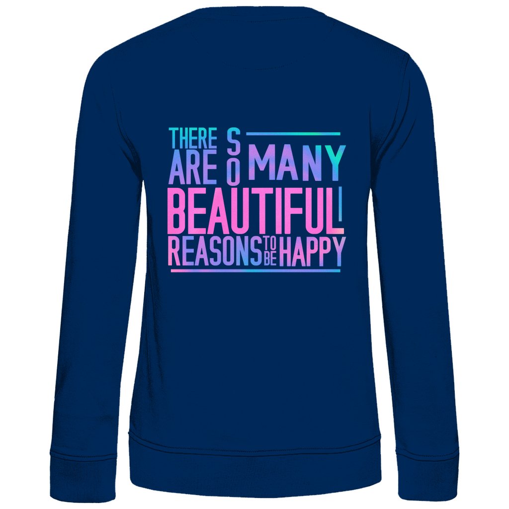 Damen Sweatshirt "So many Reasons to be Happy" - Grafikmagie