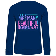Damen Sweatshirt "So many Reasons to be Happy" - Grafikmagie