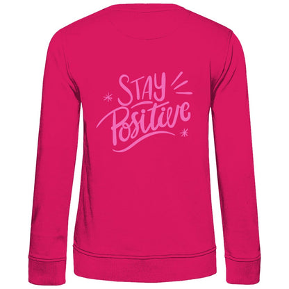 Damen Sweatshirt "Stay positive" - Grafikmagie