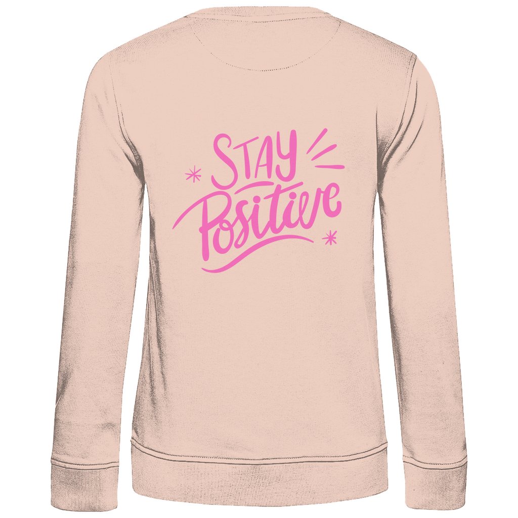 Damen Sweatshirt "Stay positive" - Grafikmagie