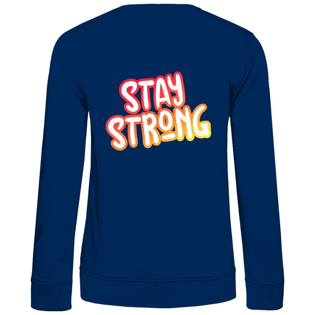 Damen Sweatshirt "Stay strong" - Grafikmagie