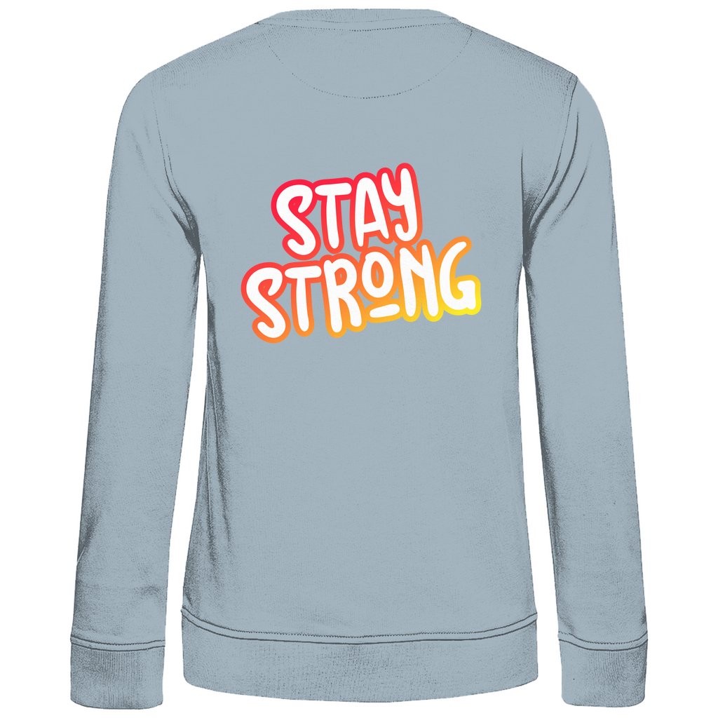 Damen Sweatshirt "Stay strong" - Grafikmagie