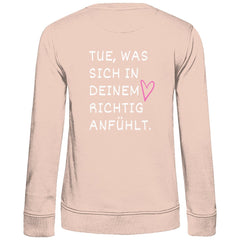 Damen Sweatshirt "Tue, was sich in deinem Herz richtig anfühlt" - Grafikmagie