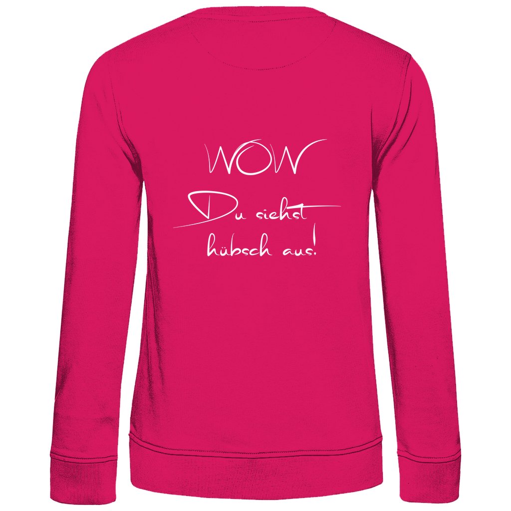 Damen Sweatshirt "Wow du siehst hübsch aus" - Grafikmagie