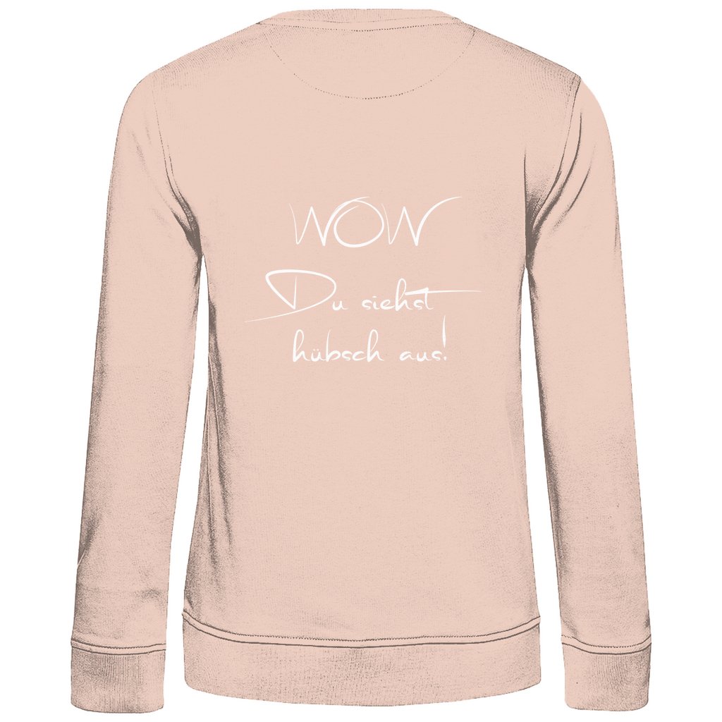 Damen Sweatshirt "Wow du siehst hübsch aus" - Grafikmagie