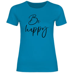 Damen T-Shirt "Be happy" - Grafikmagie