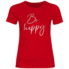 Damen T-Shirt "Be happy" - Grafikmagie