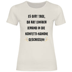 Damen T-Shirt "Es gibt Tage... !" - Grafikmagie