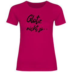 Damen T-Shirt "Glotz nicht so!" - Grafikmagie