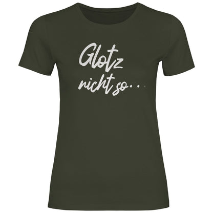 Damen T-Shirt "Glotz nicht so!" - Grafikmagie