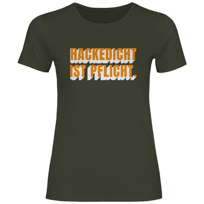 Damen T-Shirt "Hackedicht ist Pflicht." - Grafikmagie