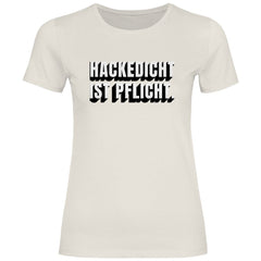 Damen T-Shirt "Hackedicht ist Pflicht." - Grafikmagie