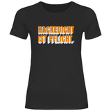 Damen T-Shirt "Hackedicht ist Pflicht." - Grafikmagie