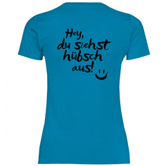 Damen T-Shirt "Hey du siehst hübsch aus!" - Grafikmagie