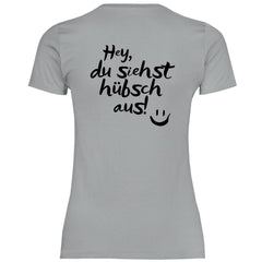 Damen T-Shirt "Hey du siehst hübsch aus!" - Grafikmagie