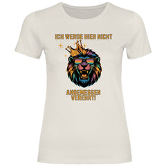 Damen T-Shirt "ich werde hier nicht angemessen verehrt" - Grafikmagie