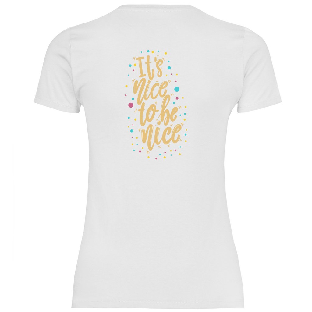 Damen T-Shirt "It's nice to be nice" - Grafikmagie