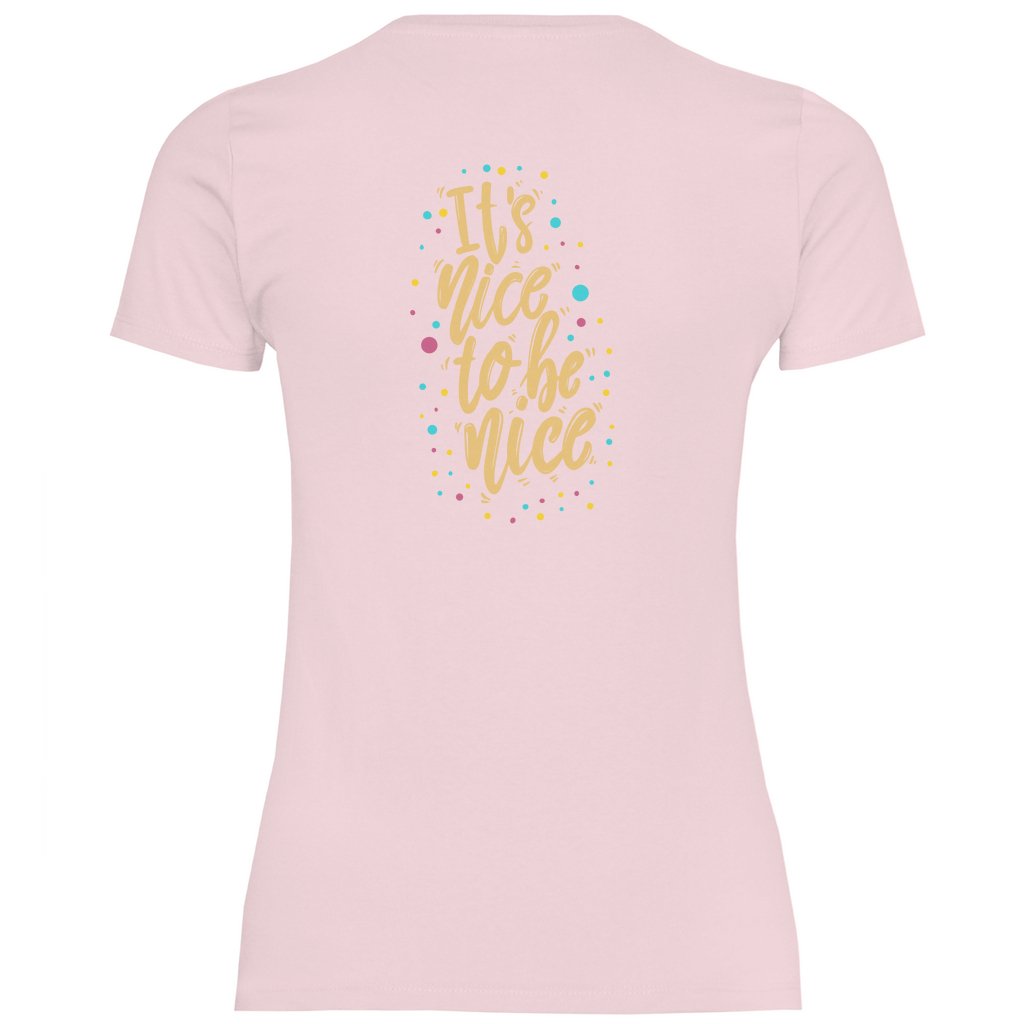 Damen T-Shirt "It's nice to be nice" - Grafikmagie